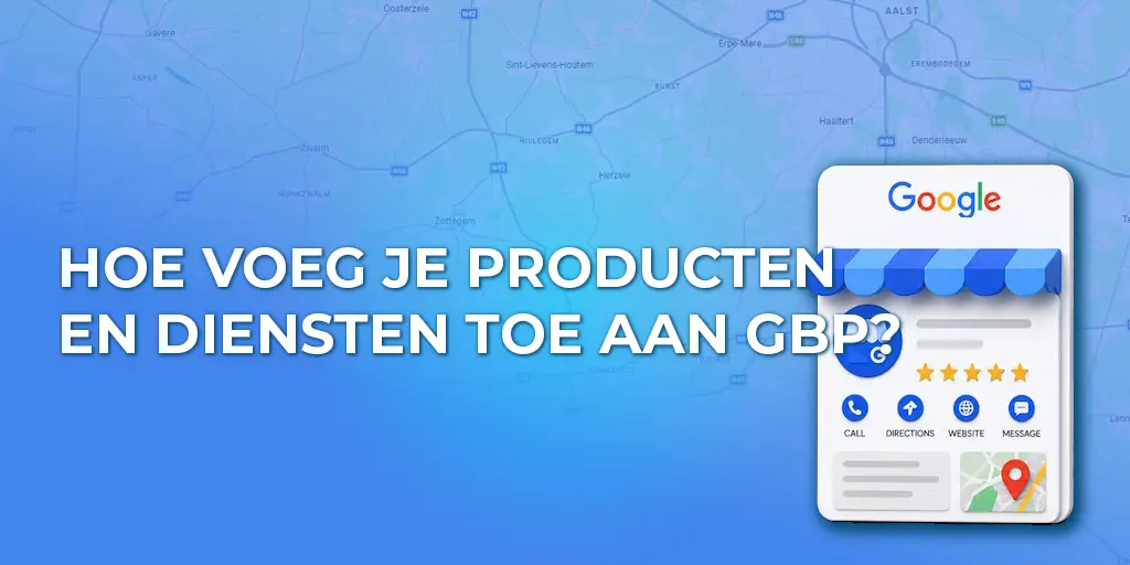 Hoe voeg je producten en diensten toe aan GBP?